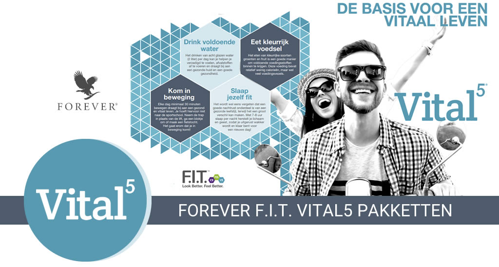 Vital5 voor een vitaler leven via de Forever Living Aloë vera - Forever F.I.T. Vital5 pakketten kopen